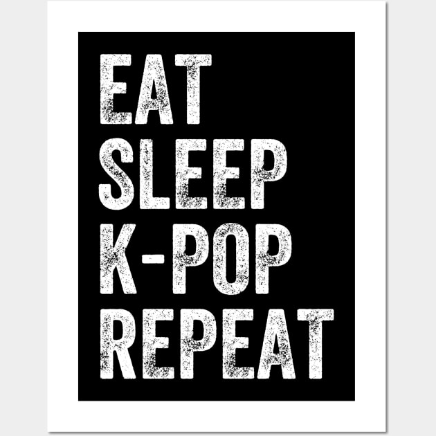 Eat sleep k-pop repeat Wall Art by captainmood